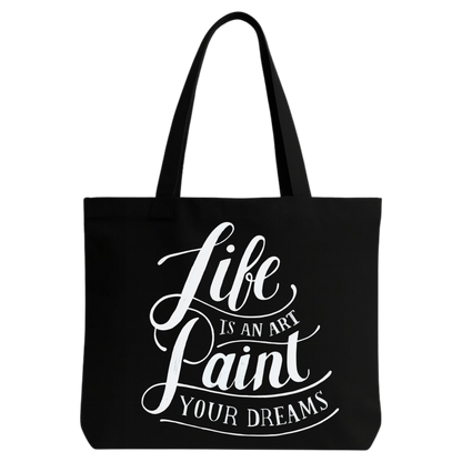 STYLLURE Printed Tote Bag for Women, Quote Life is an Art Paint Your Dreams, Black Shoulder Bag, Lightweight and Spacious